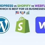 WordPress_vs_Shopify_vs_Webflow_Which_Is_Best_for_US_Businesses?